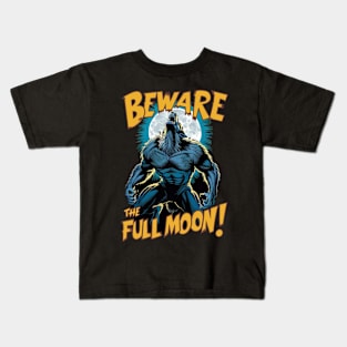 Beware The Full Moon! Werewolf Kids T-Shirt